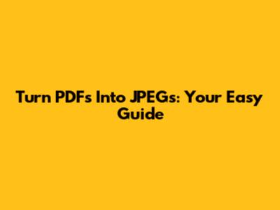 Turn PDFs Into JPEGs: Your Easy Guide